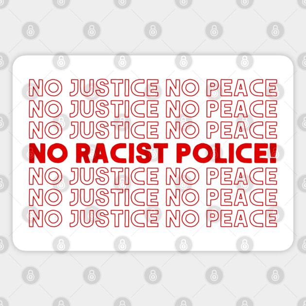 No Justice, No Peace! Original Retro Design Magnet by DankFutura